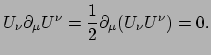 $\displaystyle U_\nu \partial_\mu U^\nu = {1 \over 2} \partial_\mu (U_\nu U^\nu ) = 0.$