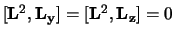 $[ {\bf L}^2,{\bf L_y} ] = [ {\bf L}^2,{\bf L_z} ] = 0$