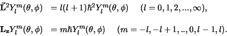 \begin{displaymath}
\begin{array}{ll}
{\bf\vec L}^2 Y_l^m(\theta , \phi ) & = ...
... , \phi )
    (m = -l, -l+1,..,0,l-1,l ). \\
\end{array}
\end{displaymath}