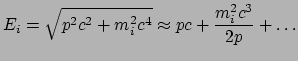 $\displaystyle E_i = \sqrt{p^2c^2 + m_i^2c^4} \approx pc + {m_i^2c^3 \over 2p} + \ldots$