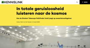 https://www.nemokennislink.nl/publicaties/in-totale-geruisloosheid-luisteren-naar-de-kosmos/