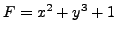 $F=x^2+y^3+1$