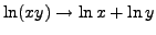 $\ln(xy)\rightarrow\ln x + \ln y$