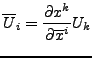 $\displaystyle \overline{U}_i=
\frac{\partial x^k}{\partial\overline{x}^i}U_k$