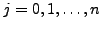 $j=0,1,\ldots,n$