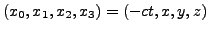 $(x_0,x_1,x_2,x_3)=(-ct,x,y,z)$