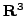 ${\bf R}^3$