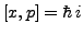 $[x,p]=
h\hskip-.2em\llap{\protect\rule[1.1ex]{.325em}{.1ex}}\hskip.2em i$