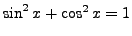 $\sin^2x+\cos^2x=1$