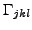 $\Gamma_{jkl}$
