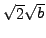 $\sqrt{2}\sqrt{b}$
