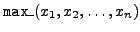 ${\tt max\_}(x_1, x_2, \ldots, x_n)$