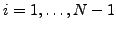 $i=1, \ldots, N-1$
