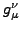 $g^{\nu}_{\mu}$