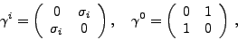 \begin{displaymath}\gamma^i=\left(\begin{array}{cc} 0&\sigma_i\ \sigma_i&0\end{...
...\gamma^0=\left(\begin{array}{cc} 0&1\ 1&0\end{array}\right) ,\end{displaymath}