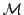 ${\cal M}$