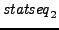 ${\it statseq}_2$