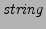 ${\it string}$