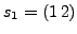 $s_1=(1 2)$