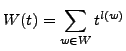 $\displaystyle W(t)=\sum_{w\in W}t^{l(w)}$