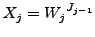 $X_j={W_j}^{J_{j-1}}$