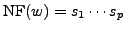${\rm NF}(w)=s_1\cdots s_p$