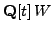 ${\bf Q}[t] W$
