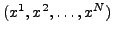 $(x^1,x^2,\ldots,x^N)$
