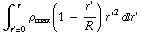 ∫ _ (r ' = 0 )^( r) ρ _ max ( 1 - r '/R)    r '^2 d r '