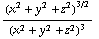 (x^2 + y^2 + z^2)^(3/2)/(x^2 + y^2 + z^2)^3 