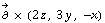 Overscript[∂, ->] ×    ( 2 z , 3 y , -x)