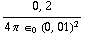 (0, 2)/(4 π ∈ _ 0 (0, 01)^2)