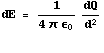 dE = 1/(4 π ϵ _ 0) dQ/d^2 