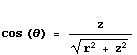  cos (θ) = z/(r^2 + z^2)^(1/2)