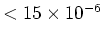$< 15 \times 10^{-6}$