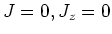 $J=0, J_z=0$