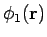 $\phi_1 ({\bf r})$