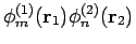 $\phi_m^{(1)}({\bf r}_1) \phi_n^{(2)}({\bf r}_2)$