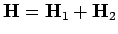 ${\bf H} = {\bf H}_1 + {\bf H}_2$