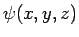 $\psi (x,y,z)$