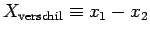 $X_{\rm verschil} \equiv x_1 - x_2$