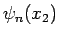 $\psi_n(x_2)$