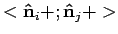 $<{\bf\hat n}_i + ; {\bf\hat n}_j + >$