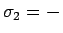 $\sigma_2 = -$