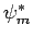 $\psi_m^*$