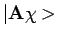 $\vert {\bf A} \chi >$