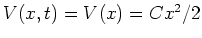 $V(x,t)=V(x)=Cx^2/2$