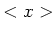 $< x >$