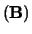 $({\bf B})$