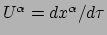 $ U^\alpha = {dx^\alpha / d\tau}$